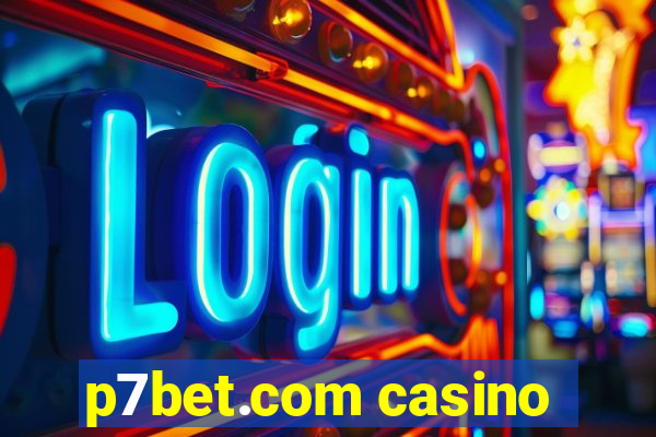 p7bet.com casino